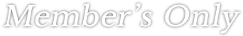 Member’s Only