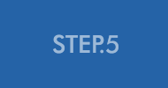 STEP.5